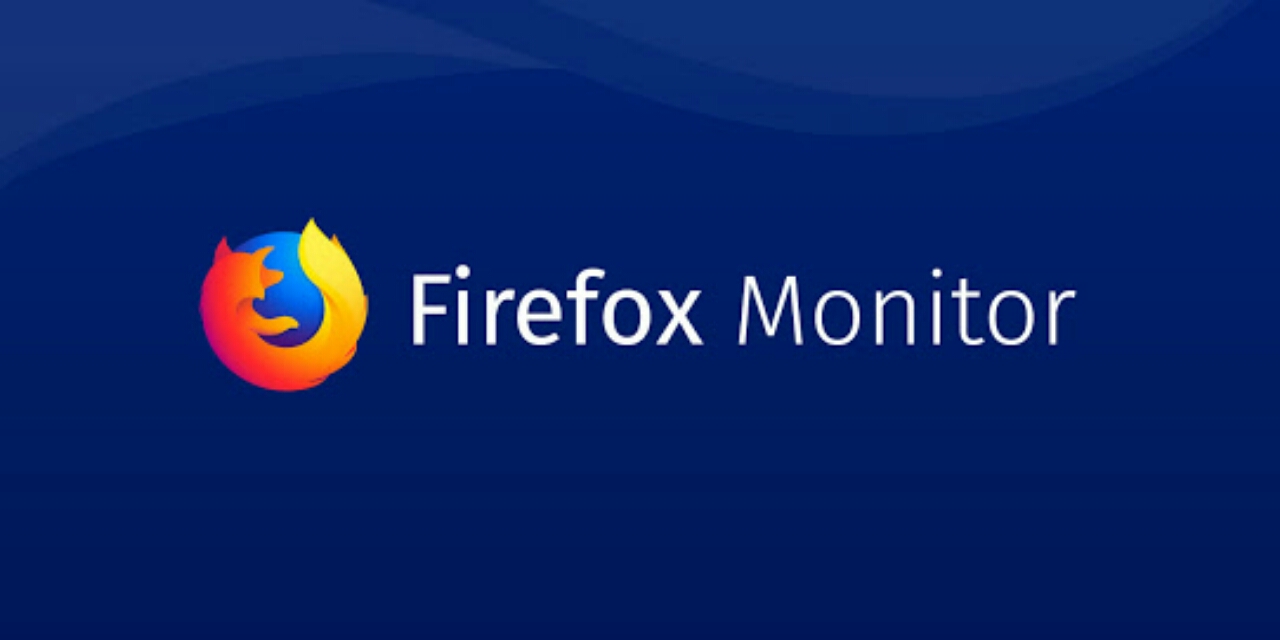 Amankam Data Pengguna Dari Pencurian Data, Firefox Luncurkan Firefox Monitor